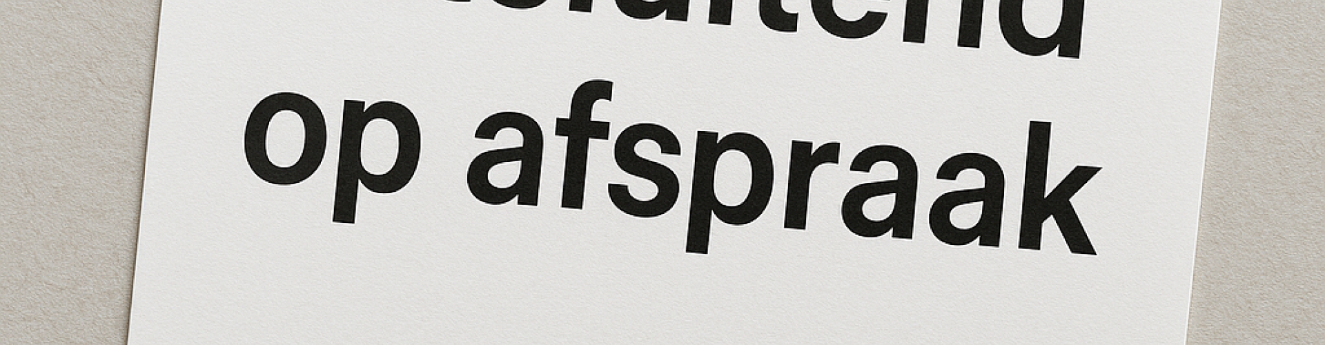 Uitsluitend op afspraak